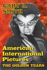 Cover image for American International Pictures: The Golden Years