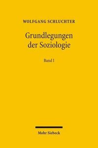 Cover image for Grundlegungen der Soziologie: Eine Theoriegeschichte in systematischer Absicht. Band I