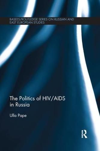 Cover image for The Politics of HIV/AIDS in Russia