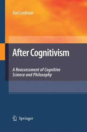 Cover image for After Cognitivism: A Reassessment of Cognitive Science and Philosophy