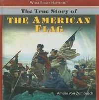 Cover image for The True Story of the American Flag