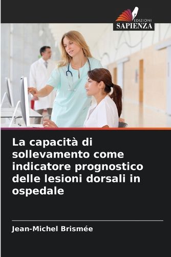 Cover image for La capacita di sollevamento come indicatore prognostico delle lesioni dorsali in ospedale