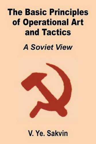 Cover image for The Basic Principles of Operational Art and Tactics: A Soviet View