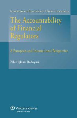 Cover image for The Accountability of Financial Regulators: A European and International Perspective