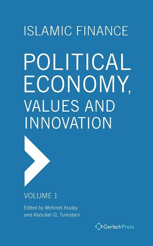 Cover image for Islamic Finance: Political Economy, Values and Innovation