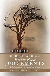 Cover image for Understanding Bitter Root Judgements: Why Learn about the Laws of Attraction