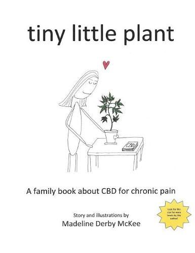 Cover image for tiny little plant: A family book about CBD for chronic pain