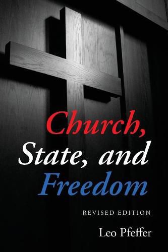 Cover image for Church, State, and Freedom: Revised Edition