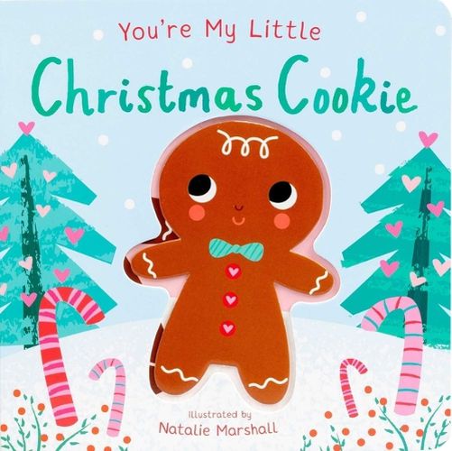 Cover image for You're My Little Christmas Cookie