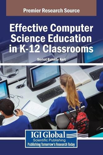 Cover image for Effective Computer Science Education in K-12 Classrooms
