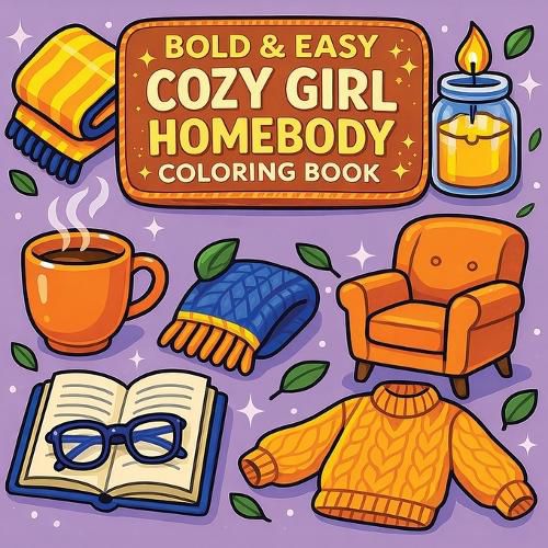 Cover image for Bold & Easy Cozy Girl Homebody Coloring Book