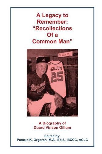 Cover image for A Legacy to Remember: Recollections of a Common Man