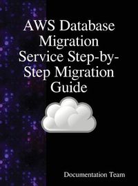 Cover image for AWS Database Migration Service Step-by-Step Migration Guide