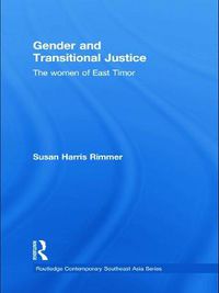 Cover image for Gender and Transitional Justice: The Women of East Timor