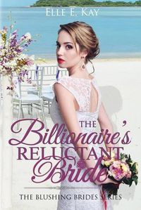 Cover image for The Billionaire's Reluctant Bride