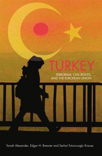 Cover image for Turkey: Terrorism, Civil Rights, and the European Union