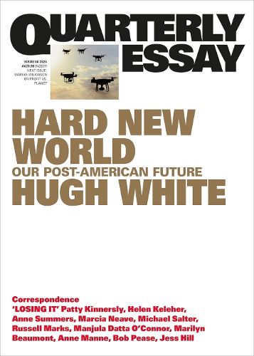 Cover image for Quarterly Essay 98: Hard New World - Our Post American Future