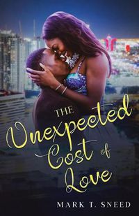 Cover image for The Unexpected Cost of Love