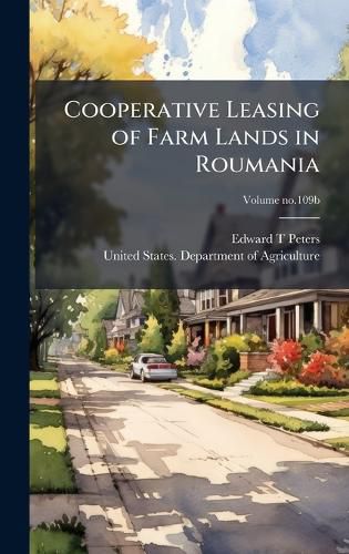 Cover image for Cooperative Leasing of Farm Lands in Roumania