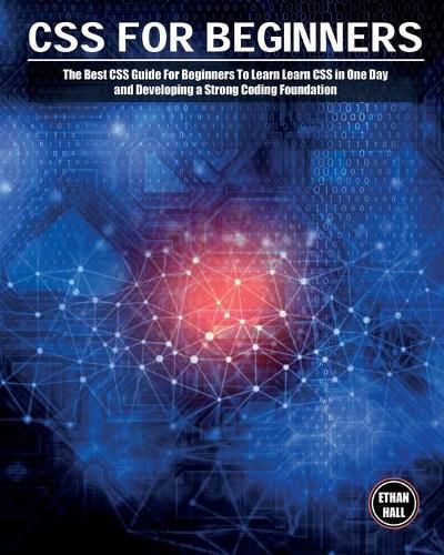 Cover image for CSS For Beginners: The Best CSS Guide For Beginners To Learn Learn CSS in One Day and Developing a Strong Coding Foundation