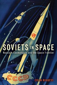 Cover image for Soviets in Space: Russia's Cosmonauts and the Space Frontier