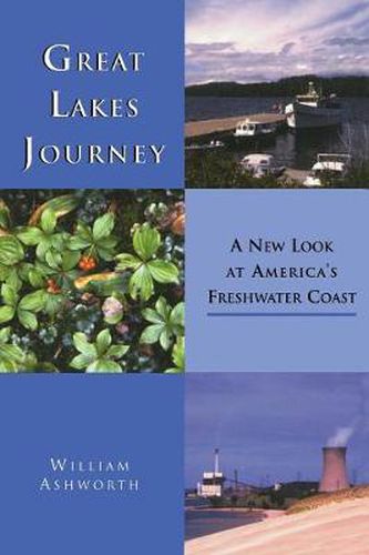 Cover image for Great Lakes Journey: A New Look at America's Freshwater Coast