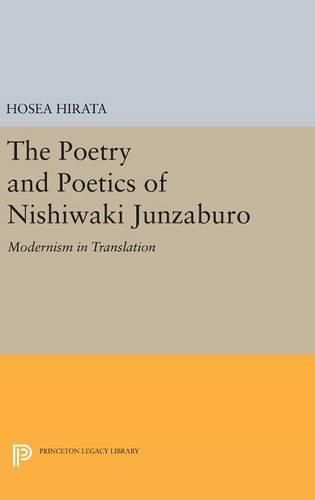 Cover image for The Poetry and Poetics of Nishiwaki Junzaburo: Modernism in Translation