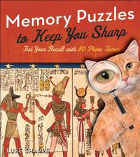 Cover image for Memory Puzzles to Keep You Sharp: Test Your Recall with 80 Photo Games