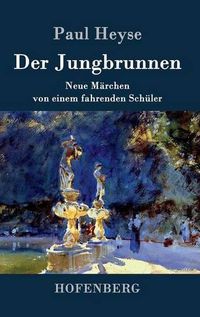 Cover image for Der Jungbrunnen: Neue Marchen von einem fahrenden Schuler