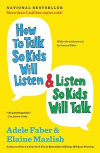 Cover image for How to Talk So Kids Will Listen and Listen So Kids Will Talk