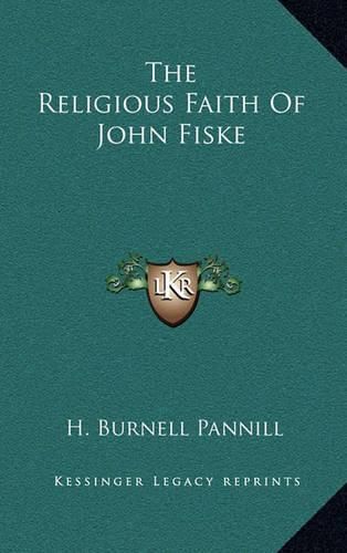 The Religious Faith of John Fiske