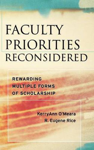 Cover image for Faculty Priorities Reconsidered: Rewarding Multiple Forms of Scholarship