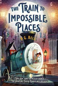 Cover image for The Train to Impossible Places: A Cursed Delivery