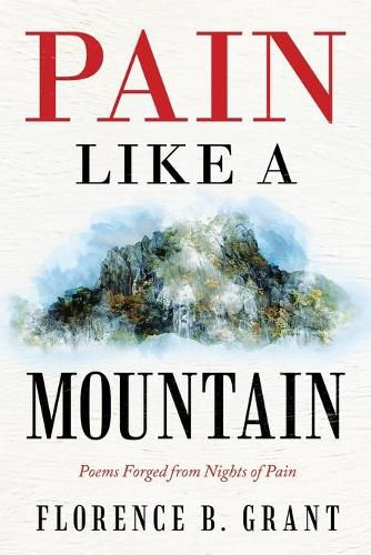 Cover image for Pain Like a Mountain: Poems Forged from Nights of Pain