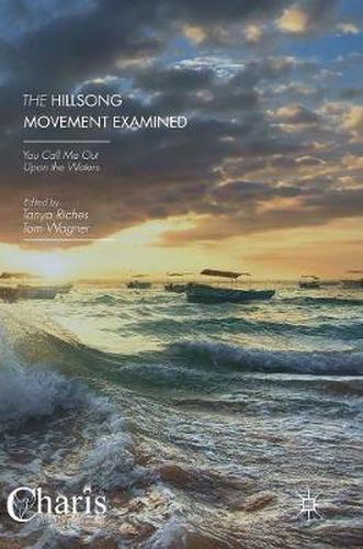 Cover image for The Hillsong Movement Examined: You Call Me Out Upon the Waters