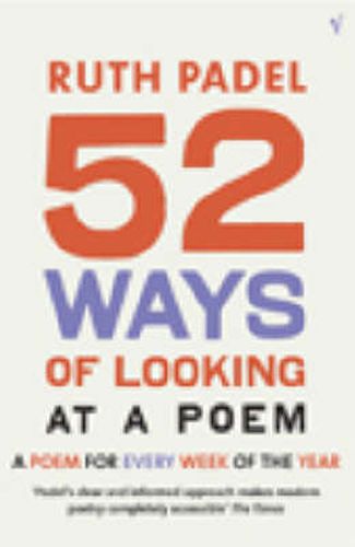 52 Ways of Looking at a Poem: or How Reading Modern Poetry Can Change Your Life