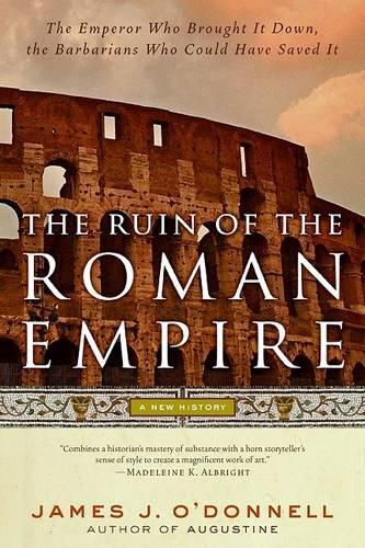 Cover image for The Ruin of the Roman Empire: A New History