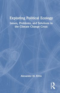 Cover image for Exploring Political Ecology