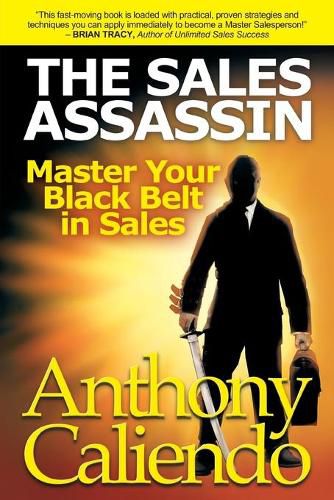 Cover image for The Sales Assassin: Master Your Black Belt in Sales