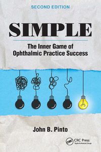 Cover image for Simple: The Inner Game of Ophthalmic Practice Success