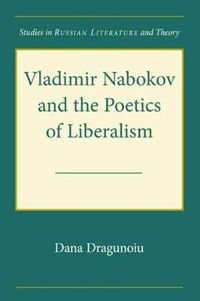 Cover image for Vladimir Nabokov and the Poetics of Liberalism