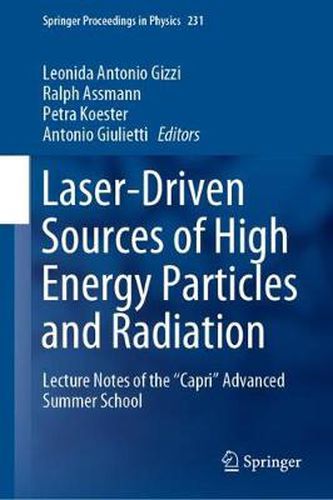 Cover image for Laser-Driven Sources of High Energy Particles and Radiation: Lecture Notes of the  Capri  Advanced Summer School