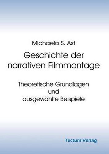 Cover image for Geschichte der narrativen Filmmontage