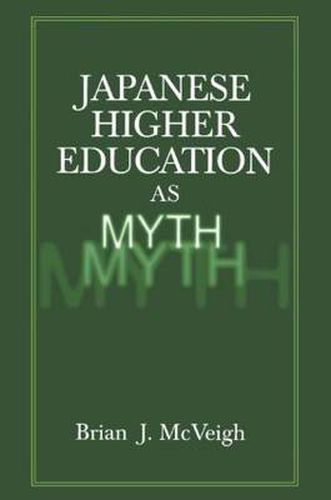 Cover image for Japanese Higher Education as Myth