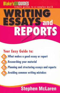 Cover image for Blake's Go Guide Essay and Report Writing: Blake's Go Guides