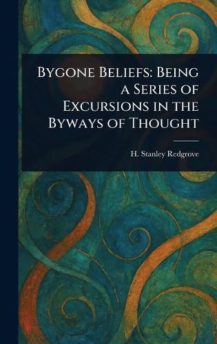 Cover image for Bygone Beliefs