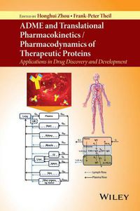 Cover image for ADME and Translational Pharmacokinetics / Pharmacodynamics of Therapeutic Proteins - Applications in Drug Discovery and Development