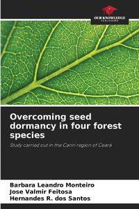 Cover image for Overcoming seed dormancy in four forest species