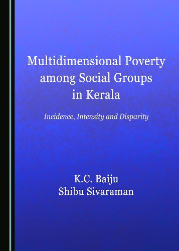 Cover image for Multidimensional Poverty among Social Groups in Kerala: Incidence, Intensity and Disparity