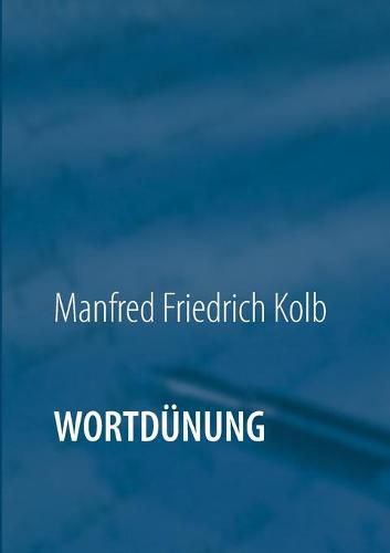 Wortdunung: Geschichten & Gedichte